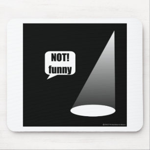 Not Funny Mouse Mat