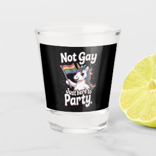 Not Gay Just Here To Party LGBTQ Gay Pride Ally Shot Glass