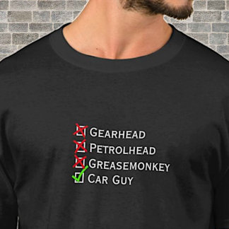 Not Gearhead Petrolhead Greasemonkey Tick Car Guy  T-Shirt