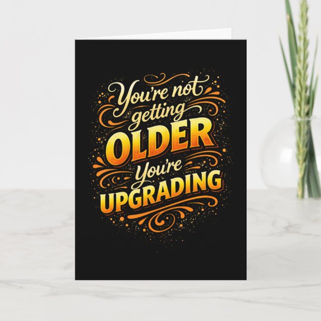 Not Getting Older Upgrading Funny Birthday  Card (Front)
