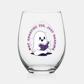 Not Ghosting You, Just Reading Stemless Wine Glass