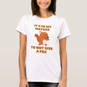 Not Give A Fox T-Shirt