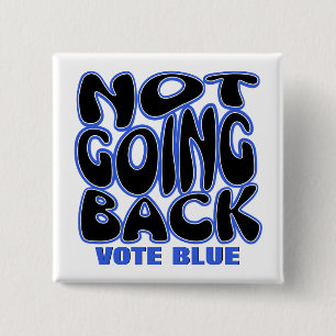 NOT GOING BACK 15 CM SQUARE BADGE