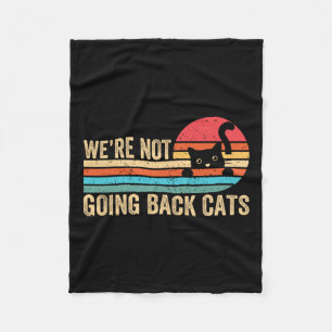Not Going Back Cats Funny Cat 2024 Vintage Retro Fleece Blanket