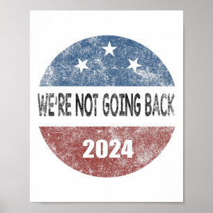 Not Going Back Harris 2024 Vote For Kamala Harris  Poster