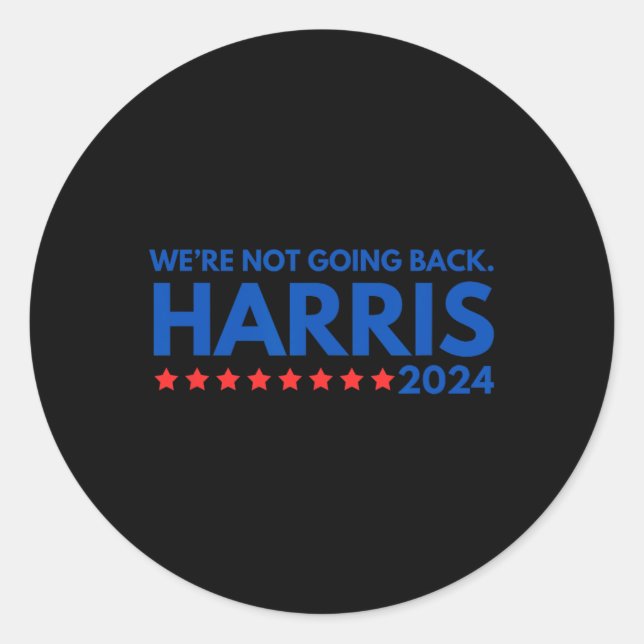 Not Going Back Kamala Harris 2024 Design  Classic Round Sticker (Front)