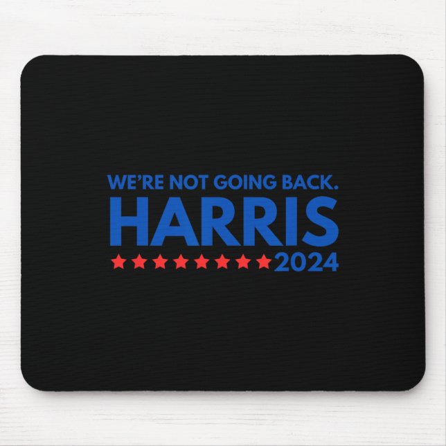 Not Going Back Kamala Harris 2024 Design  Mouse Mat (Front)