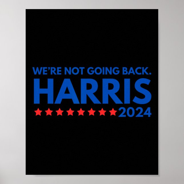 Not Going Back Kamala Harris 2024 Design  Poster (Front)