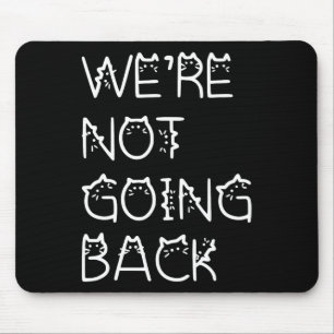 Not Going Back Kamala Harris Cat Lettering 2024  Mouse Mat