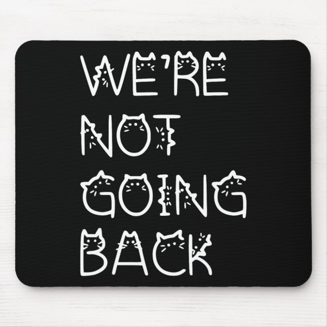 Not Going Back Kamala Harris Cat Lettering 2024  Mouse Mat (Front)