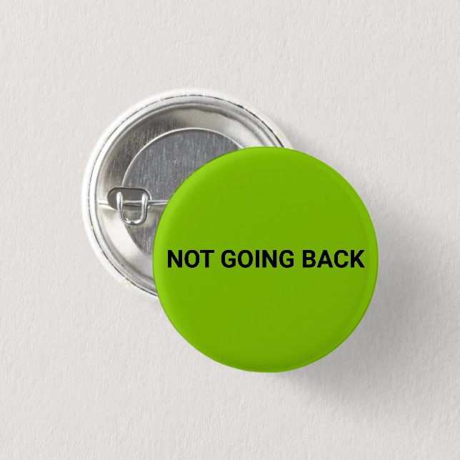 Not going back simple democrat black lime green 3 cm round badge (Front & Back)