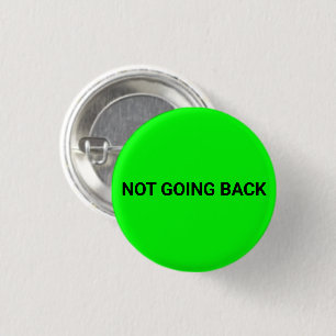 Not going back simple democrat black neon green 3 cm round badge