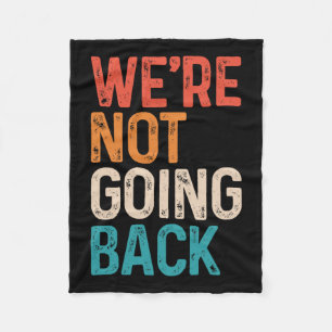 Not Going Back Vote For 2024 President Kamala-harr Fleece Blanket