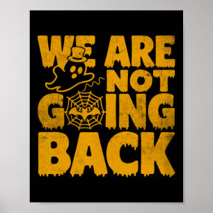 Not Going Back Vote Kamala Harris 2024 Halloween G Poster