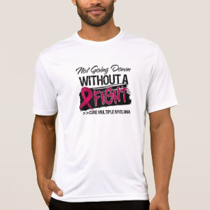 Not Going Down Without a Fight - Multiple Myeloma T-Shirt