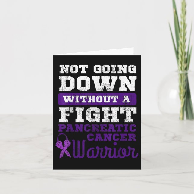 Not Going Down Without A Fight Pancreatic Cancer Card (Front)