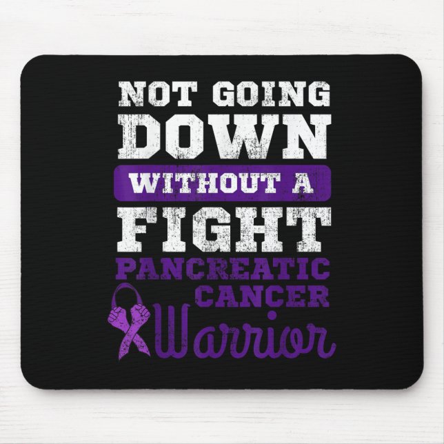 Not Going Down Without A Fight Pancreatic Cancer Mouse Mat (Front)