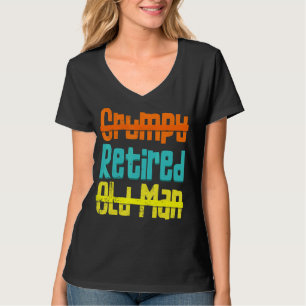 Not Grumpy Not An Old Man Happily Retired Distress T-Shirt