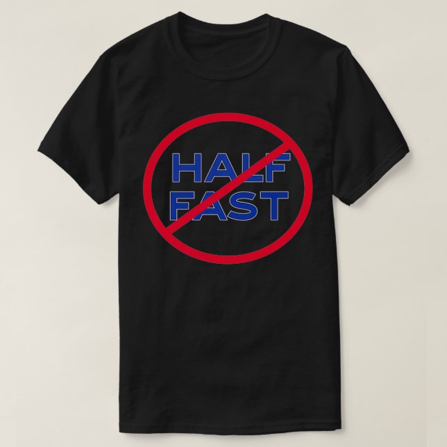 Not Half Fast Outline Premium  T-Shirt (Design Front)