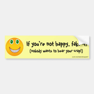 Not happy... bumper sticker