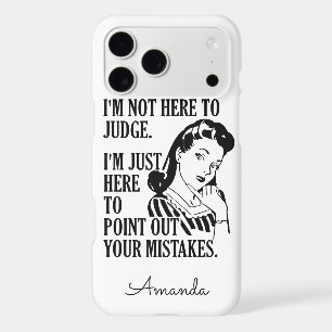 “Not Here To Judge” custom name phone cases