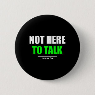 Not Here To Talk Gym Fitness Workout Bodybuilding 6 Cm Round Badge