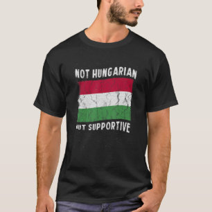 Not Hungarian But Supportive National Flag Inspira T-Shirt