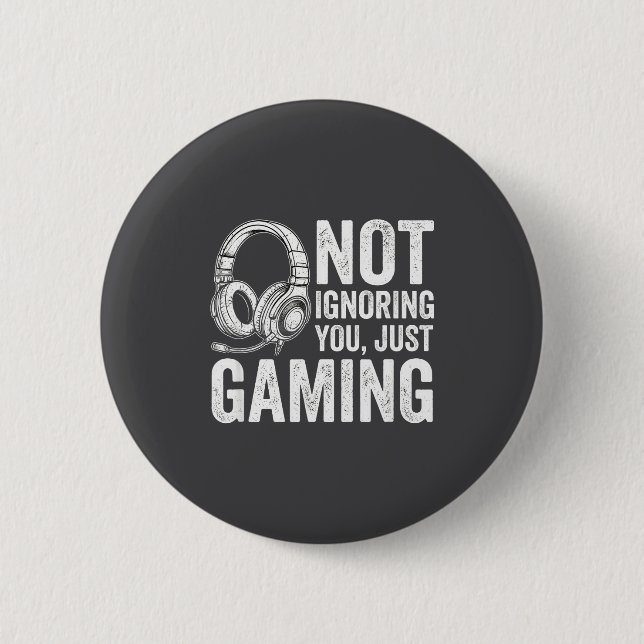 Not Ignoring You Gaming Headset Graphic Video Game 6 Cm Round Badge (Front)