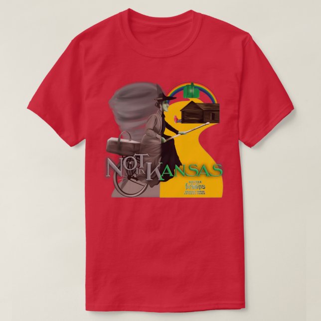 Not in Kansas 1 T-Shirt (Design Front)