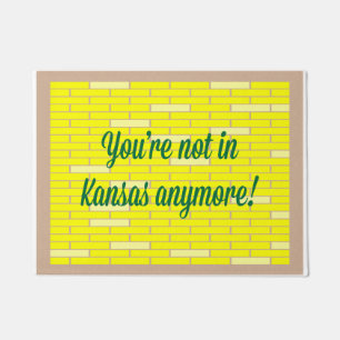 Not In Kansas Anymore Doormat