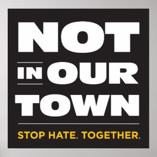 Not In Our Town Poster