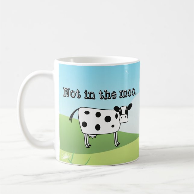 Not in the Moo Coffee Mug (Left)
