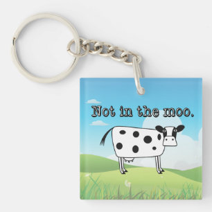Not in the Moo Key Ring