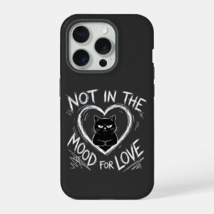 Not In The Mood For Love Grumpy Cat Sarcastic iPhone 15 Pro Case