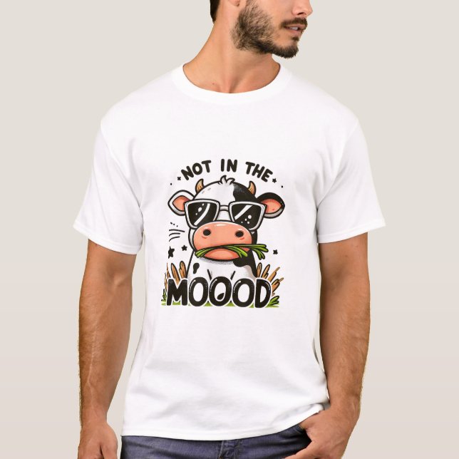 Not In the Mood T-Shirt (Front)