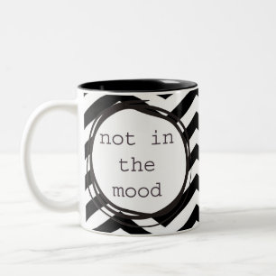 Not in the Mood Two-Tone Coffee Mug