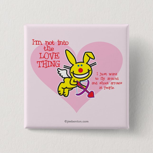Not Into The Love Thing 15 Cm Square Badge (Front)