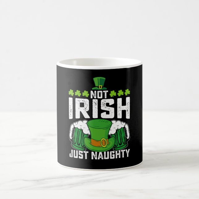 Not Irish Just Naughty Funny St Patrick's Day Coffee Mug (Center)
