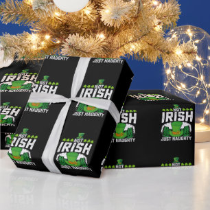 Not Irish Just Naughty Funny St Patrick's Day Wrapping Paper