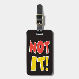 Not it Bag Luggage Tag Black