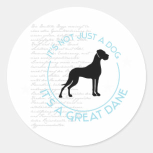 Not just a dog, it's a great dane! classic round sticker