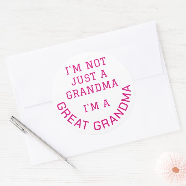 Not Just A Grandma I'm A GREAT GRANDMA Typography Classic Round Sticker (Envelope)