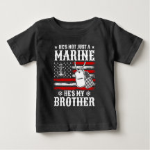 Not Just A Marine He's My Brother Patriotic Funny