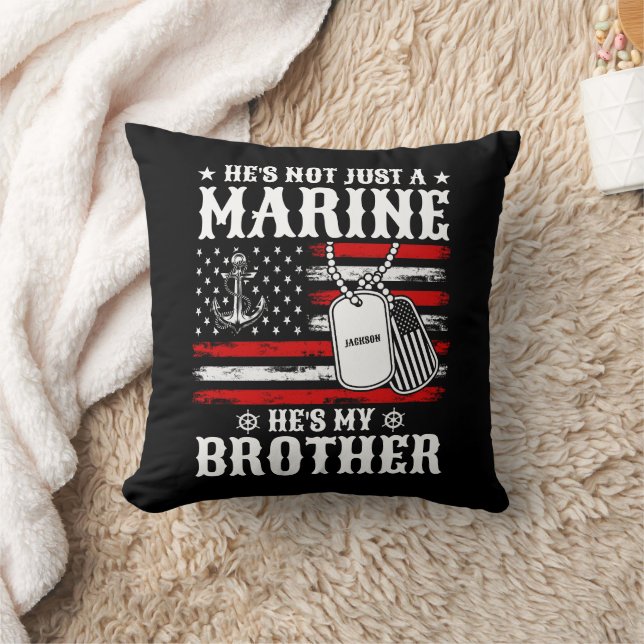 Not Just A Marine He's My Brother Patriotic Funny Cushion (Blanket)