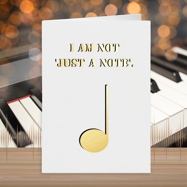 Not Just A Note Funny Humourous Pun Music Themed Foil Greeting Card (A note card with musical note and caption "I Am Not 'Just A Note'", with shiny foil detail)
