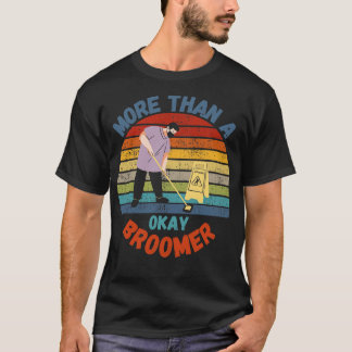 Not Just A Okay Boomer T-Shirt