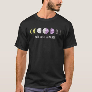 Not Just a Phase Moon Nonbinary LGBT Pride T-Shirt