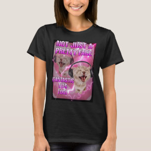 Not just a pretty face cat meme women T-Shirt