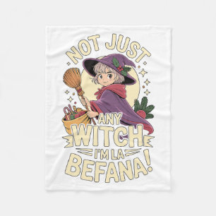 “not Just Any Witch, I’m La Befana” Funny Italian  Fleece Blanket