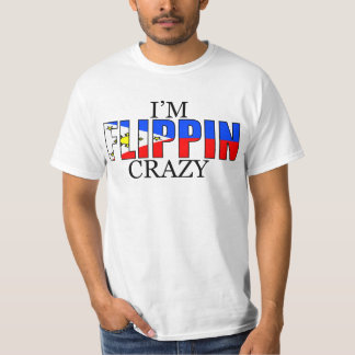 Not Just Crazy, Im Flippin Crazy! T-Shirt